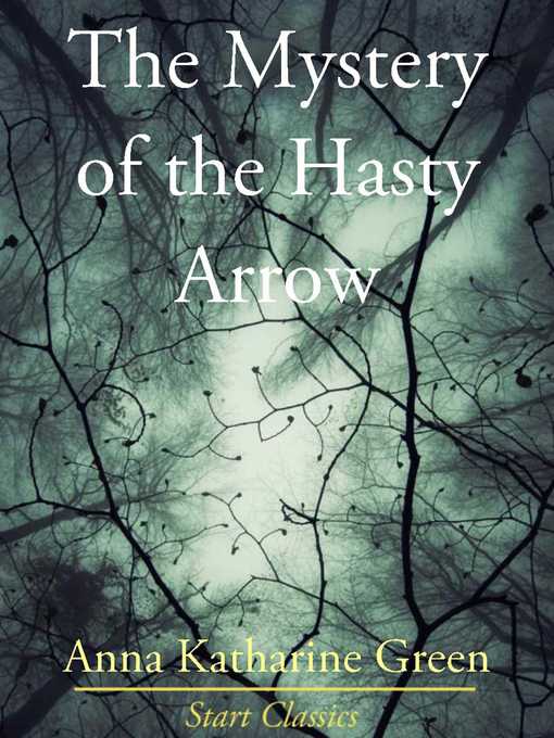 Cover image for The Mystery of the Hasty Arrow